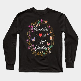 Prompted To Great Grandma est 2021 Long Sleeve T-Shirt